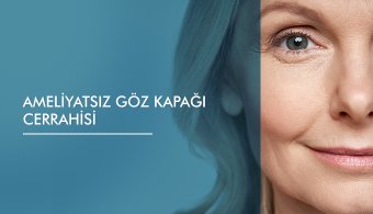 Ameliyatsız Göz Kapağı Cerrahisi