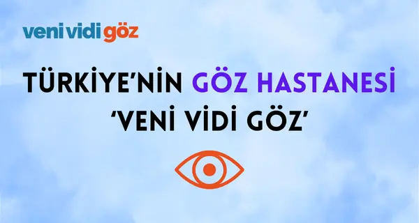 Türkiye'nin Göz Hastanesi - Veni Vidi Göz