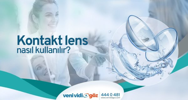 Kontakt Lens Nasıl Kullanılır?