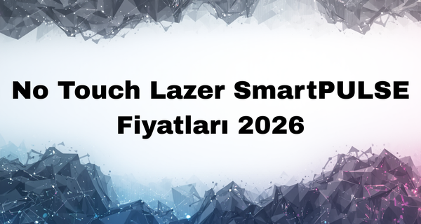 No Touch Lazer SmartPULSE Fiyatları 2026