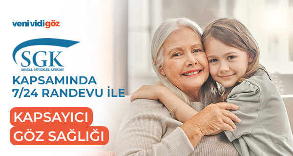 SGK Kapsamında, 7/24 Randevu ile Kapsayıcı Göz Sağlığı – Veni Vidi Göz